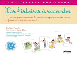 Les histoires à raconter : 90 cartes pour organiser la pensée, se repérer dans le temps et favoriser l'expression orale | Charlotte Poussin, Marie Ollier, André Roberfroid