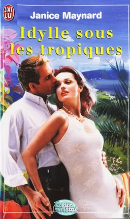 Idylle sous les tropiques | Janice Maynard