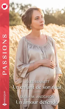 Un enfant de son rival. Un amour défendu | Jules Bennett, Sarah M. Anderson