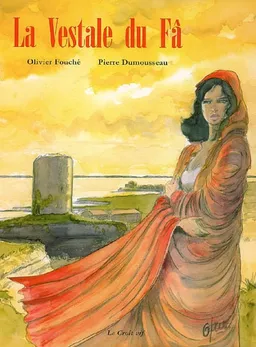 La vestale du Fâ | Pierre Dumousseau, Olivier Fouché