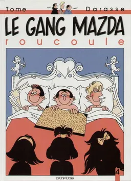 Le gang Mazda. Vol. 4. Le gang Mazda roucoule | Christian Darasse, Tome, Bernard Hislaire