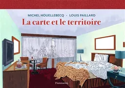 La carte et le territoire | Michel Houellebecq, Louis Paillard
