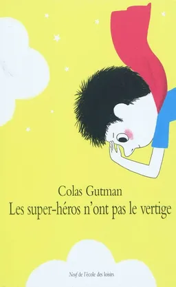Les super-héros n'ont pas le vertige | Colas Gutman