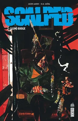 Scalped. Vol. 2. Casino Boogie | Jason Aaron, R.M. Guéra, Giulia Brusco
