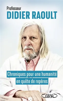 Chroniques pour une humanité en quête de repères | Didier Raoult