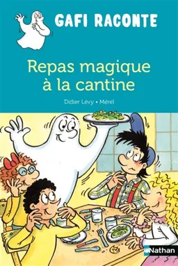 Repas magique à la cantine | Didier Lévy, Mérel