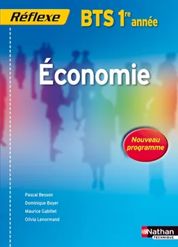 Economie BTS, 1re année, nouveau programme | Pascal Besson, Dominique Boyer, Maurice Gabillet, Olivia Lenormand