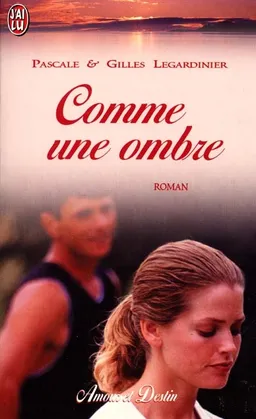 Comme une ombre | Pascale Legardinier, Gilles Legardinier