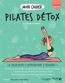 Mon cahier Pilates détox | Floriane Limonnier, Sophie Ruffieux