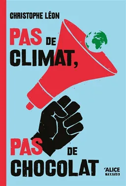 Pas de climat, pas de chocolat | Christophe Léon