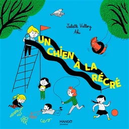 Un chien à la récré | Juliette Vallery, Aki