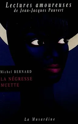 La Négresse muette | Michel Bernard