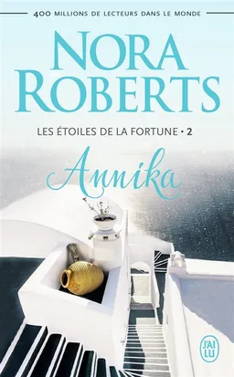 Les étoiles de la fortune. Vol. 2. Annika | Nora Roberts