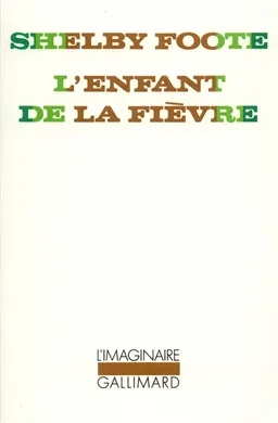 L'enfant de la fièvre | Shelby Foote, Michel Gresset