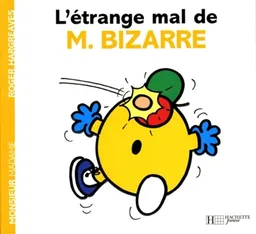 L'étrange mal de M. Bizarre | Roger Hargreaves, Josette Gontier