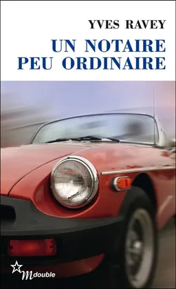 Un notaire peu ordinaire | Yves Ravey