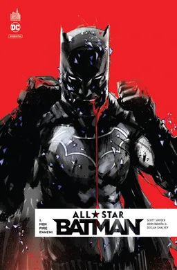 All star Batman. Vol. 1. Mon pire ennemi | Scott Snyder, John Romita, Declan Shalvey, Dean White, Jordie Bellaire