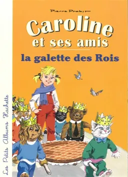 Caroline et la galette des Rois | Pierre Probst