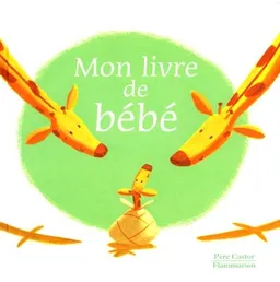 Mon livre de bébé | Hervé Le Goff