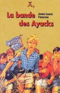 Les chroniques du pays perdu. Vol. 2. La bande des Ayacks | Jean-Louis Foncine, Pierre Joubert