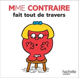 Mme Contraire fait tout de travers | Roger Hargreaves