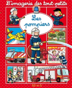 Les pompiers | Emilie Beaumont, Nathalie Bélineau, Sylvie Michelet