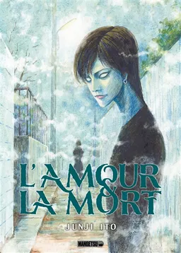 L'amour & la mort | Junji Ito, Stéphane Du Mesnildot, Morolian