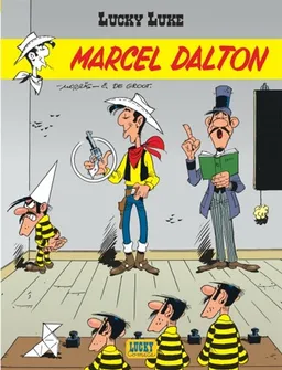 Lucky Luke. Vol. 38. Marcel Dalton | Morris, Bob De Groot