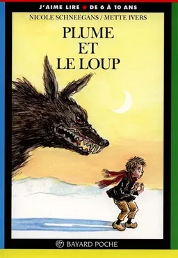 Plume et le loup | Nicole Schneegans, Mette Ivers, Mette Ivers
