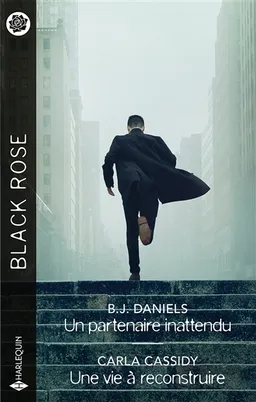 Un partenaire inattendu. Une vie à reconstruire | B.J. Daniels, Carla Cassidy