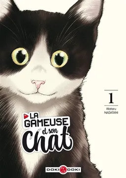 La gameuse et son chat. Vol. 1 | Wataru Nadatani