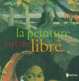 La peinture entrée libre | Marie Sellier