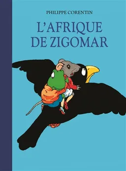 L'Afrique de Zigomar | Philippe Corentin