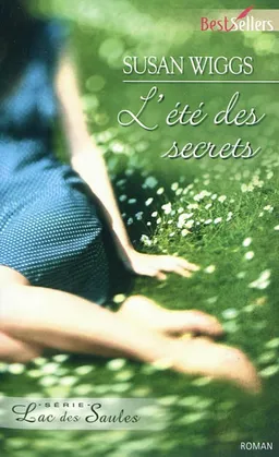 L'été des secrets : lac des Saules | Susan Wiggs