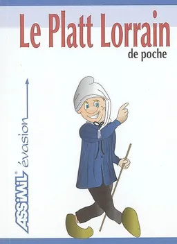 Le platt lorrain | Jean-Louis Kieffer, Jean-Louis Goussé