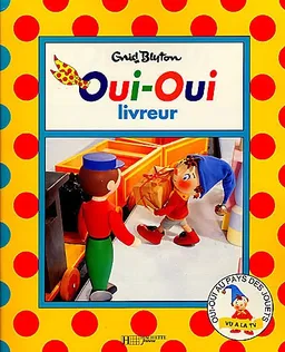 Oui-Oui livreur | Enid Blyton