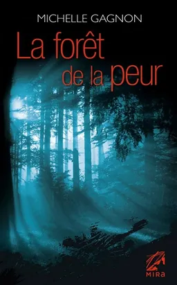 La forêt de la peur | Michelle Gagnon