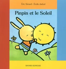 Pinpin et le soleil | Eric Simard, Emile Jadoul