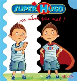 Super-Hugo n'a même pas mal ! | Jacques Beaumont, Fabienne Blanchut, Claudio Cerri