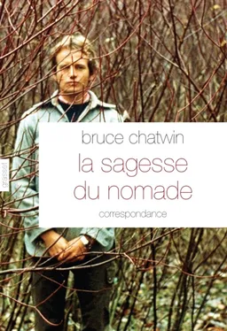 La sagesse du nomade | Bruce Chatwin, Elisabeth Chatwin, Nicholas Shakespeare