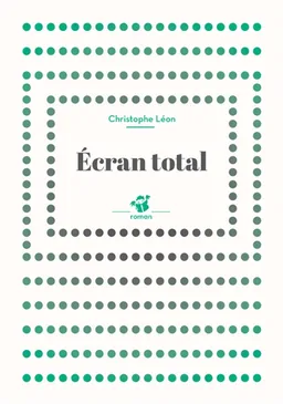 Ecran total | Christophe Léon