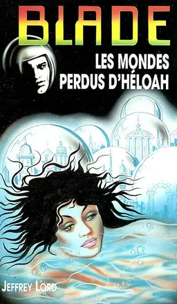 Les mondes perdus d'Héloah | Jeffrey Lord