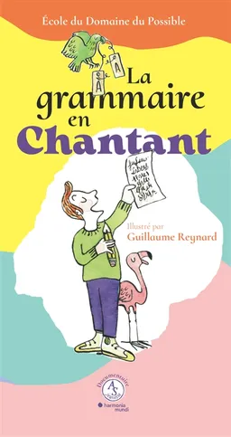 La grammaire en chantant : écriture et composition : apprendre en musique | Ecole du domaine du possible (Arles, Bouches-du-Rhône), Guillaume Reynard