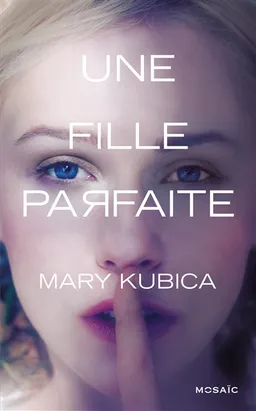 Une fille parfaite | Mary Kubica
