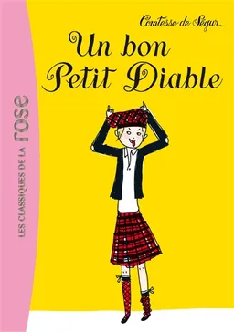 Un bon petit diable | Sophie de Ségur, Iris de Moüy, Rosalind Elland-Goldsmith