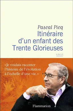Itinéraire d'un enfant des Trente Glorieuses : récit | Pascal Picq
