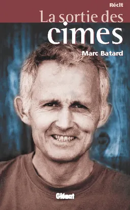 La sortie des cimes | Marc Batard, Valérie Péronnet