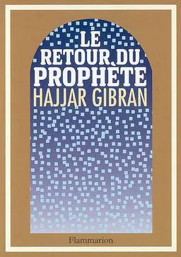 Le retour du Prophète | Hajjar Gibran