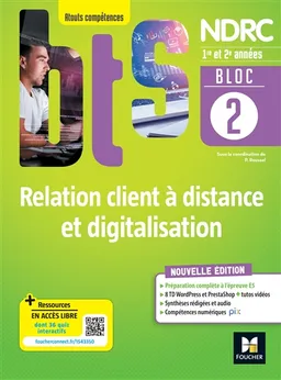 Bloc 2 : relation client à distance et digitalisation : BTS NDRC, 1re et 2e années | Patrick Roussel
