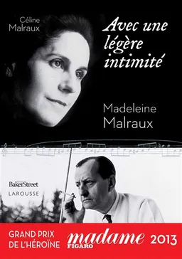 Avec une légère intimité : le concert d’une vie au coeur du siècle | Céline Malraux, Madeleine Malraux, Cynthia Liebow, Carine Girac-Marinier, Charles-Louis Foulon